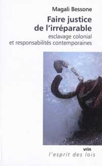 "الإنصاف ممّا يتعذّر إصلاحه: العبودية الكولونيالية والمسؤوليات المعاصرة"